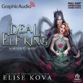 Cover: A Deal with the Elf King [Dramatized Adaptation] - Graphic Audio