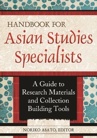 Abbildung von: Handbook for Asian Studies Specialists - Bloomsbury Libraries Unlimited