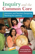 Cover: Inquiry and the Common Core - Libraries Unlimited Inc