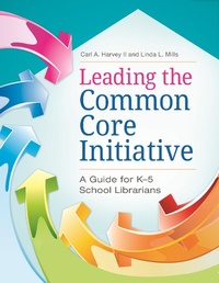 Abbildung von: Leading the Common Core Initiative - Bloomsbury Libraries Unlimited