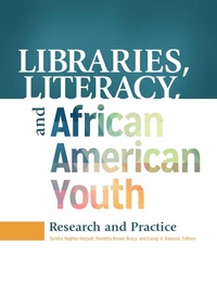 Abbildung von: Libraries, Literacy, and African American Youth - Bloomsbury Libraries Unlimited