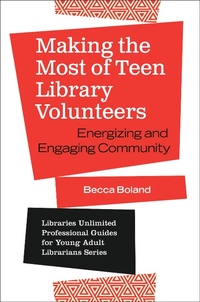 Abbildung von: Making the Most of Teen Library Volunteers - Bloomsbury Libraries Unlimited