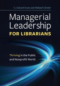 Abbildung von: Managerial Leadership for Librarians - Bloomsbury Libraries Unlimited