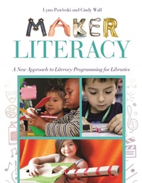 Abbildung von: Maker Literacy - Bloomsbury Libraries Unlimited