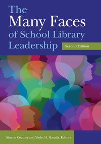 Abbildung von: The Many Faces of School Library Leadership - Bloomsbury Libraries Unlimited
