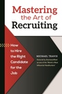 Cover: Mastering the Art of Recruiting - Praeger Publishers Inc
