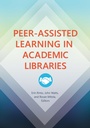 Cover: Peer-Assisted Learning in Academic Libraries - Libraries Unlimited Inc