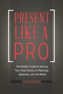 Cover: Present Like a Pro - Praeger Publishers Inc
