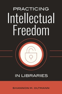 Abbildung von: Practicing Intellectual Freedom in Libraries - Bloomsbury Libraries Unlimited
