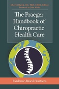 Cover: The Praeger Handbook of Chiropractic Health Care - Praeger Publishers Inc