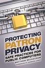Cover: Protecting Patron Privacy - Libraries Unlimited Inc