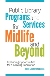 Abbildung von: Public Library Programs and Services for Midlife and Beyond - Bloomsbury Libraries Unlimited