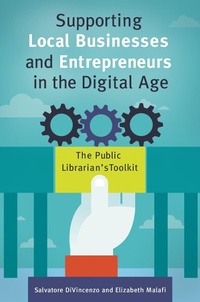 Abbildung von: Supporting Local Businesses and Entrepreneurs in the Digital Age - Bloomsbury Libraries Unlimited