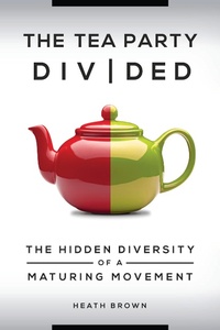 Abbildung von: The Tea Party Divided - Praeger Publishers Inc