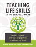 Cover: Teaching Life Skills in the School Library - Libraries Unlimited Inc