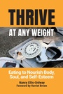 Cover: Thrive at Any Weight - Praeger Publishers Inc