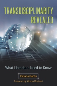 Abbildung von: Transdisciplinarity Revealed - Bloomsbury Libraries Unlimited