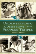 Cover: Understanding Jonestown and Peoples Temple - Praeger Publishers Inc
