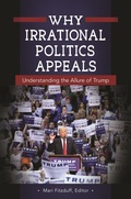 Cover: Why Irrational Politics Appeals - Praeger Publishers Inc