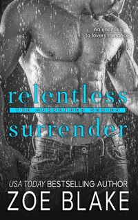 Enlarge image Cover: Relentless Surrender (The Surrender Series, #4) - Poison Ink Publications