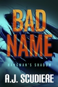 Cover: Bad Name (The Hangman's Shadow, #1) - Griffyn Ink