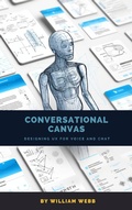 Cover: Conversational Canvas: Designing UX for Voice and Chat - SD