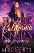 Cover: Hooked On A California Kingpin - S. Yvonne Presents