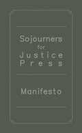 Cover: Sojourners for Justice Press Manifesto - Haymarket Books