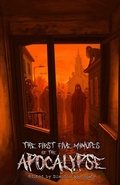 Cover: The First Five Minutes of the Apocalypse - Hungry Shadow Press