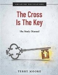 Enlarge image Cover: The Cross Is The Key - J Terry Moore