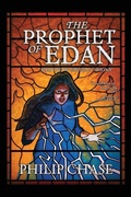 Cover: The Prophet of Edan - Philip Chase