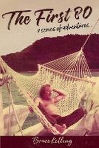 Abbildung von: The First 80 - Bruce Kelling Bask Publishing