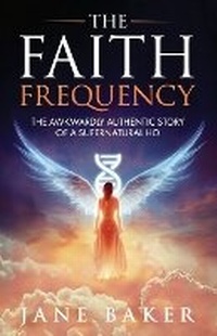 Enlarge image Cover: The Faith Frequency - Jane Baker