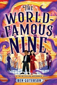 Enlarge image Cover: The World-Famous Nine - Little, Brown Young Readers