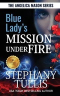 Cover: Blue Lady's Mission Under Fire - Diamond TK Publishing