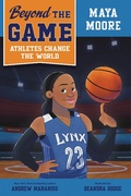 Cover: Beyond the Game: Maya Moore - Viking Books for Young Readers