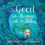 Cover: The Good Little Mermaid's Guide to Bedtime - Prentice Hall Press