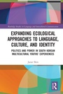 Bild: Expanding Ecological Approaches to Language, Culture, and Identity - Routledge