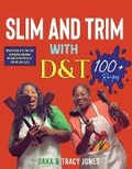 Cover: Slim and Trim with D&t - IngramSpark