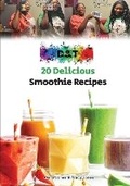 Cover: 20 Delicious Smoothie Recipes - IngramSpark