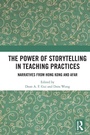 Cover: The Power of Storytelling in Teaching Practices - Routledge