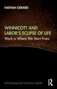 Enlarge image Cover: Winnicott and Labor's Eclipse of Life - Routledge