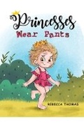 Cover: Princesses Wear Pants - Austin Macauley Publishers