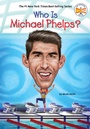 Cover: Who Is Michael Phelps? - Penguin Workshop