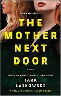 Enlarge image Cover: The Mother Next Door - Graydon House