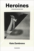 Cover: Heroines, new edition - Semiotext(e)