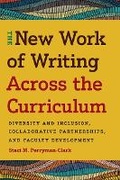 Cover: The New Work of Writing Across the Curriculum - University Press of Colorado