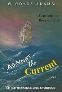 Enlarge image Cover: Against the Current - Authors Press