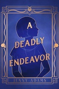 Cover: A Deadly Endeavor - Crooked Lane Books