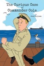 Cover: The Curious Case of Commander Cole - Newman Springs